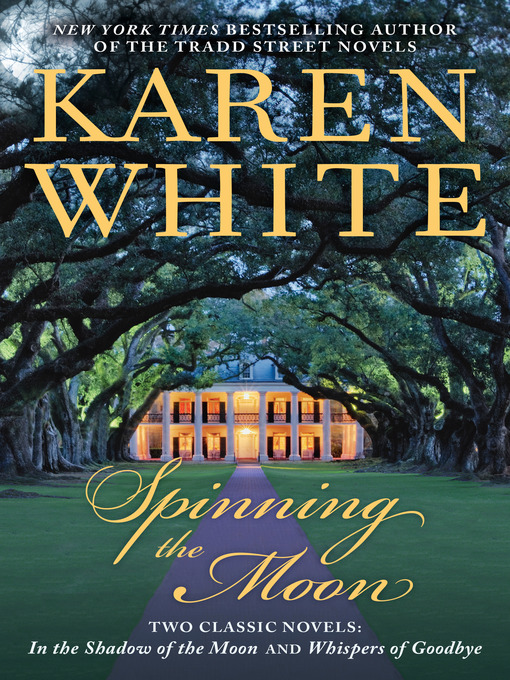 Title details for Spinning the Moon by Karen White - Wait list